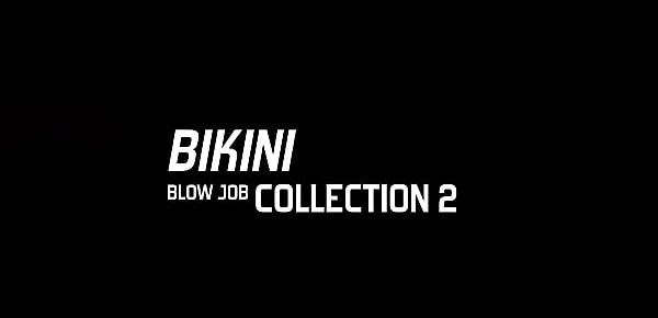  Bikini Blow Job Collection 2 feat. Sofie Marie